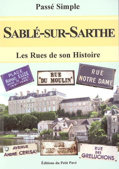 Sablé-sur-Sarthe : les rues de son histoire