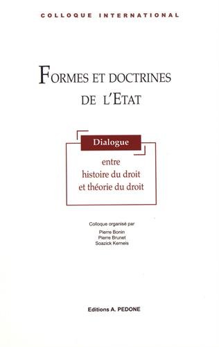 Formes et doctrines de l'Etat : dialogue entre histoire du droit et théorie du droit