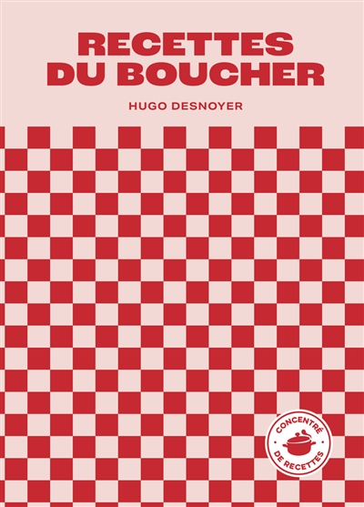 Recettes du boucher : concentré de recettes