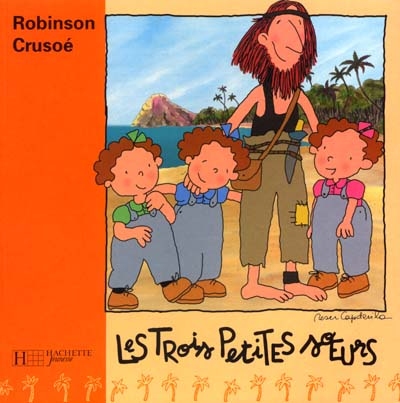 Les trois petites soeurs - Robinson crusoé