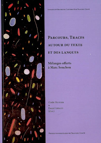 Parcours, traces autour du texte et des langues : mélanges offerts à Marc Souchon