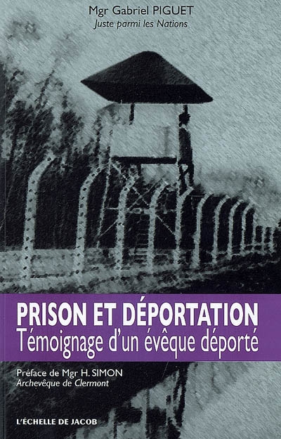 Prison et déportation : témoignage d'un évêque déporté