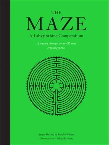 The Maze A Labyrinthine Compendium