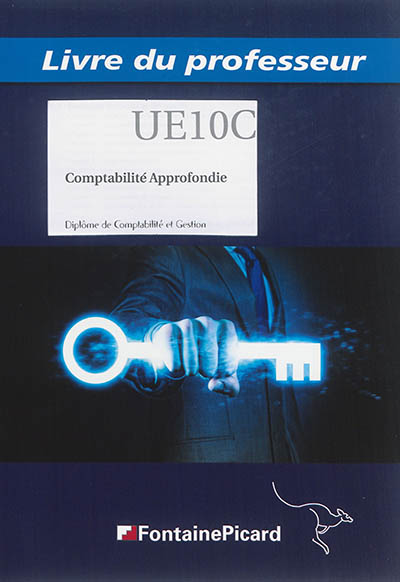 Comptabilité approfondie, UE10C : diplôme de comptabilité et gestion : livre du professeur
