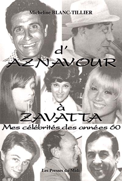 D'Aznavour à Zavatta : mes célébrités des années 60