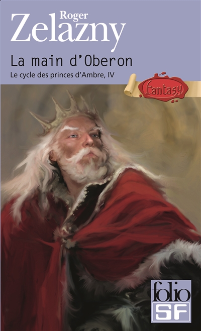 Le cycle des princes d'Ambre. Vol. 4. La main d'Oberon