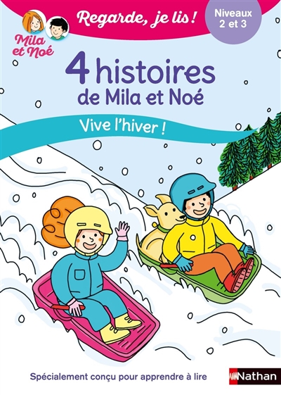couverture du livre 4 histoires de Mila et Noé : vive l'hiver ! : niveaux 2 et 3