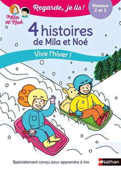 4 histoires de Mila et Noé : vive l'hiver ! : niveaux 2 et 3