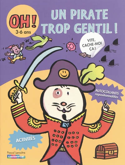 Vite, cache-moi ça !. Vol. 3. Oh ! Un pirate trop gentil !