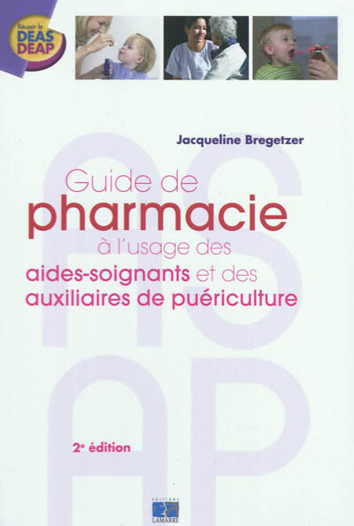 Guide de pharmacie à l'usage des aides-soignants et des auxiliaires de puériculture