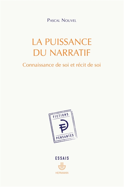 La puissance du narratif : connaissance de soi et récit de soi