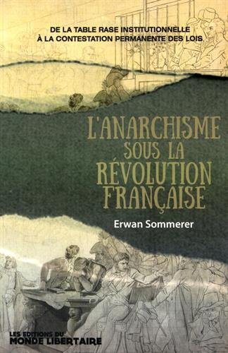 L'anarchisme sous la Révolution française : de la table rase institutionnelle à la contestation permanente des lois