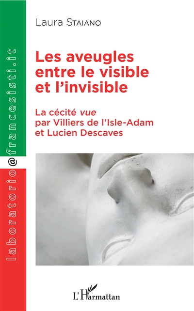 Les aveugles entre le visible et l'invisible : la cécité vue par Villiers de L'Isle-Adam et Lucien Descaves