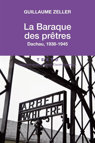 La baraque des prêtres : Dachau, 1938-1945