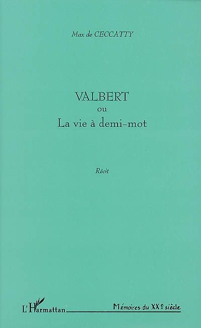 Valbert ou La vie à demi-mot