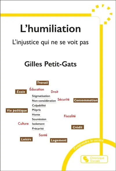 L'humiliation : l'injustice qui ne se voit pas