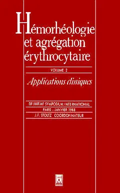 Hémorhéologie et agrégation érythrocytaire. Vol. 2. Applications cliniques : compte rendu