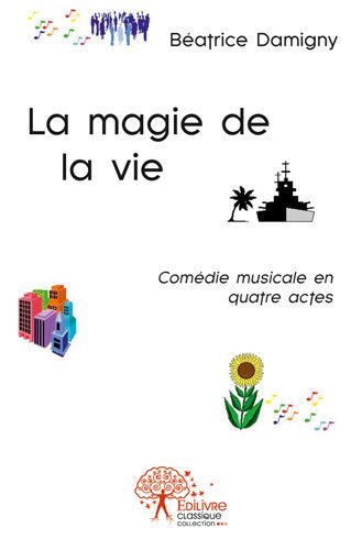 La magie de la vie :...