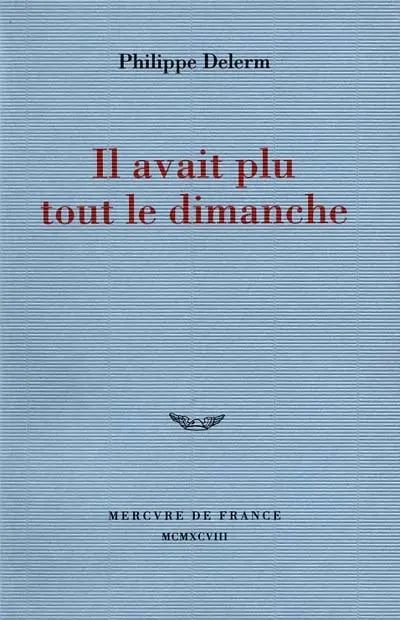 Il avait plu tout le dimanche