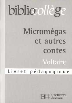 Micromégas et autres contes, Voltaire : livret pédagogique