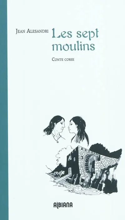 Les sept moulins : conte corse