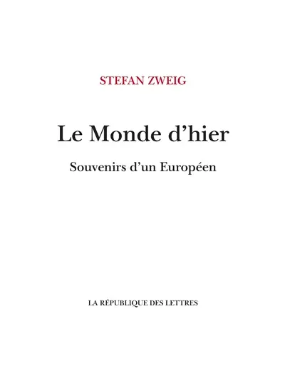 Le monde d'hier : souvenirs d'un Européen