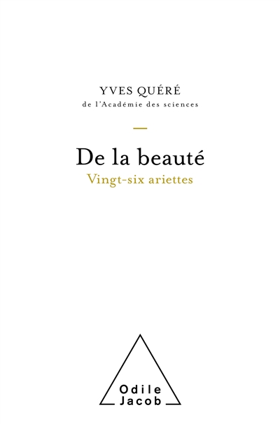 De la beauté : vingt-six ariettes - Yves Quéré
