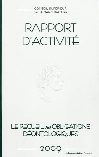 Le recueil des obligations déontologiques : rapport d'activité 2009