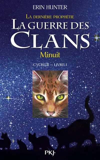 La guerre des clans : cycle 2, la dernière prophétie. Vol. 1. Minuit