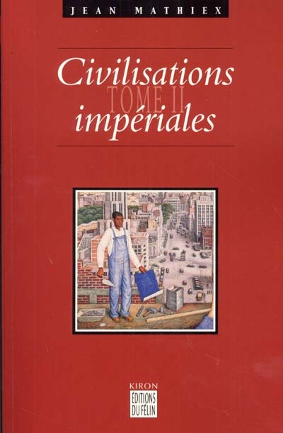 Civilisations impériales. Vol. 2