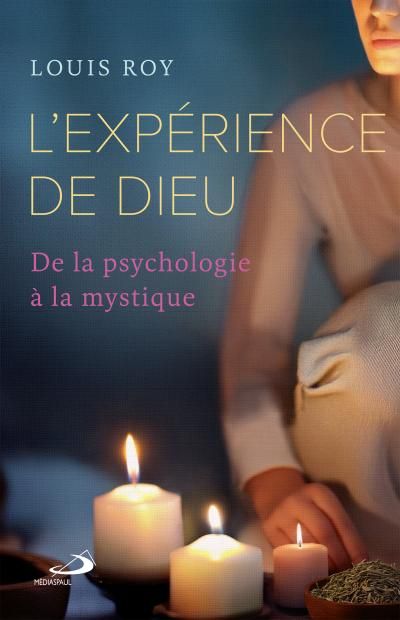 L'Expérience de Dieu : De...