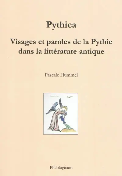 Pythica : visages et paroles de la Pythie dans la littérature antique