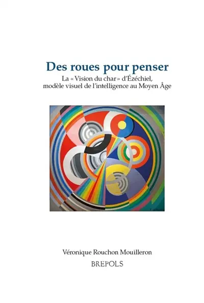 La "vision du char" d'Ezechiel, modèle visuel de l'intelligence au Moyen Age La "vision du char" d'Ezechiel, modèle visuel de l'intelligence au Moyen Age