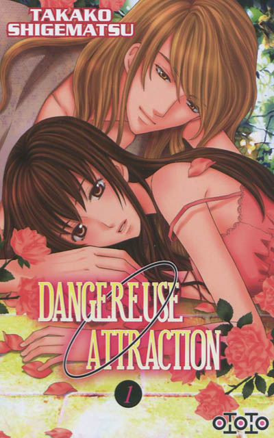 Dangereuse attraction. Vol. 1