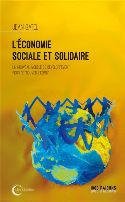 L'économie sociale et solidaire : un nouveau modèle de développement pour retrouver l'espoir
