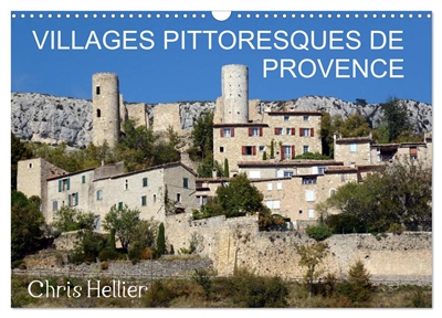 Villages Pittoresques de Provence (Calendrier mural 2025 DIN A3 vertical), CALVENDO calendrier mensuel : Magnifiques photos de certains des plus beaux villages de Provence.