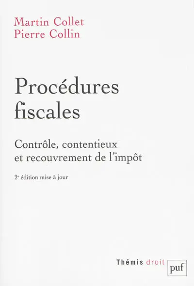 Procédures fiscales : contrôle, contentieux et recouvrement de l'impôt