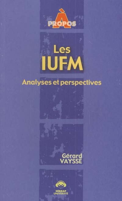 Les IUFM : analyses et perspectives