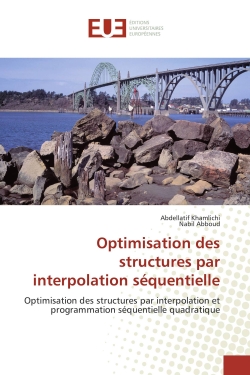 Optimisation des structures par interpolation séquentielle : Optimisation des structures par interpolation et programmation séquentielle quadratique