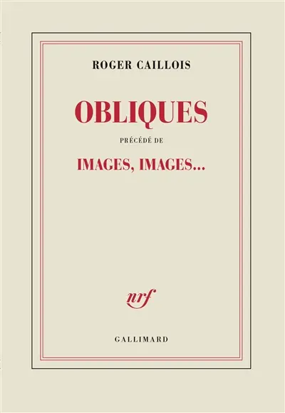 Obliques. Images, images... : essai sur le rôle et les pouvoirs de l'imagination