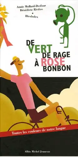 De vert de rage à rose bonbon : toutes les couleurs de notre langue