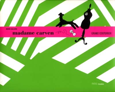 Madame Carven : exposition, Paris, Musée Galliera, 25 janvier-19 mai 2002