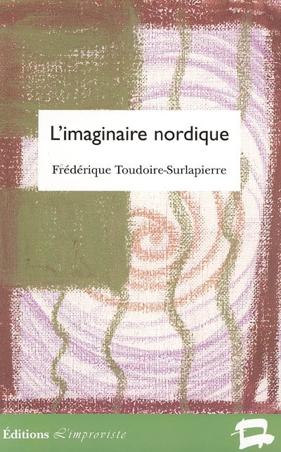 L'imaginaire nordique : représentations de l'âme scandinave (1870-1920)