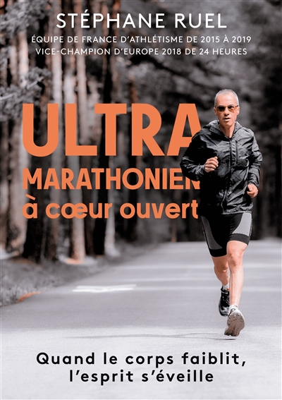 Stephane Ruel ultra-marathonien à coeur ouvert