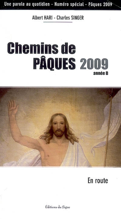 Chemins de Pâques 2009, année B : en route