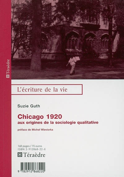 Chicago 1920 : aux origines de la sociologie qualitative