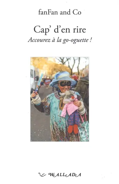 Cap' d'en rire : accourez à la go-oguette !