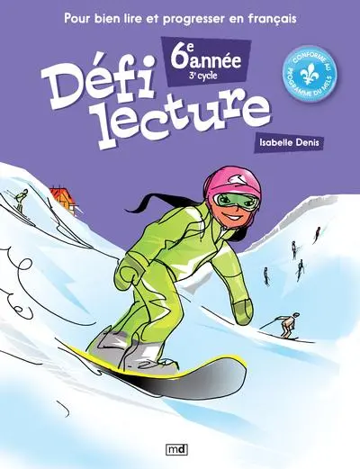 Défi lecture : pour bien lire et progresser en français (6e année)