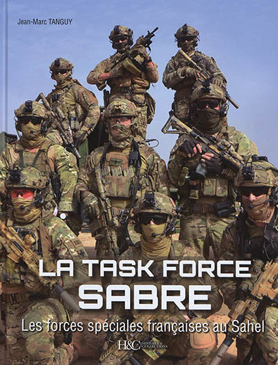 La task force Sabre : les forces spéciales françaises au Sahel