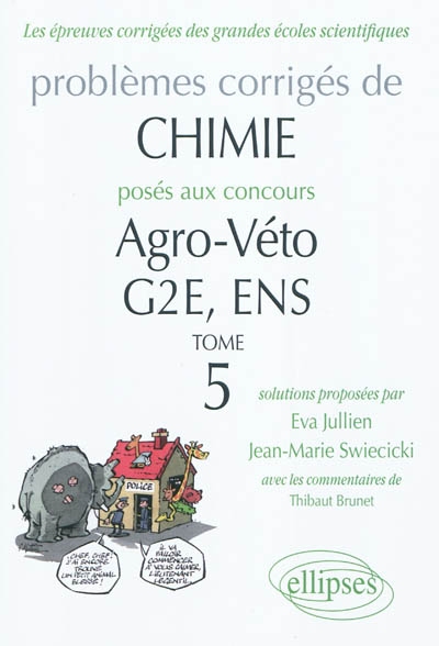 Problèmes corrigés de chimie posés aux concours agro-véto. Vol. 5. G2E, ENS